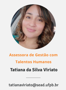 Foto da assessora de gestão com talentos humanos Tatiana da Silva Viriato. E-mail: tatianaviriato@sead.ufpb.br